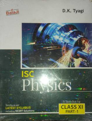 Balaji Isc Physics - Class 11 
 (Part 1 + Part 2) (According To Latest Isc Syllabus For Class 11 )