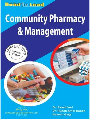 Thakur Publication (COMMUNITY PHARMACY & MANAGEMENT) In English
ISBN - 978-93-5480-268-3
Authors - Dr. Akash Ved , Dr. Rupali Amol Hande , Mr. Naveen Garg