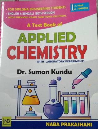 A Text Book Of Applied Chemistry With Laboratory Experiments || Dr. Suman Kundu (For Diploma Engineering Students) (English And Bengali) (1st Year 1st Semester)