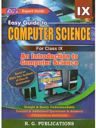RG-9-EM | Computer Science For Class 9 [IX] | A Guide To Computer Science In English Medium Prepared Based On New And Latest Syllabus Of Class 9 [IX] Of SEBA And NCERT And Based On New Education Policy [NEP]
