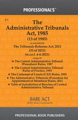 Administrative Tribunal Act, 1985 As Amended ByTribunals Reforms Act 2021 Alongwith Rules