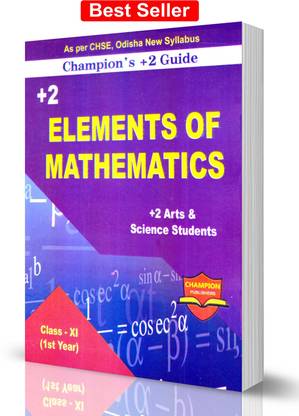 Elements Of Mathematics +2 Arts & Science Students (Class-XI 1st Year)