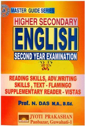Master Guide Series On English For Higher Secondary Second Year [AHSEC] And Prepared Based On New Syllabus Which Includes Reading Skills, Adv. Writing Skills, Text-Flamingo Supplementary Reader, Vistas And All Probable Questions And Answers | Best Guide Book For English [HS-2nd Year]