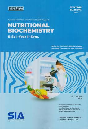 B.Sc I-Year II-Sem (Applied Nutrition And Public Health Paper-II) Nutritional Biochemistry Revised & Updated 2024 Edition
