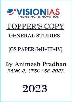 Vision IAS 2023 Topper Animesh Pradhan Rank-2 GS 1 To 4 Test Copy English For UPSC 2024