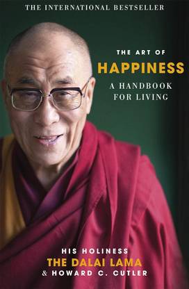 The Art Of Happiness, A Handbook For Living Book : Howard C. Cutler, Dalai Lama