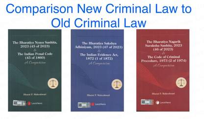 A Comparison Of New Criminal Law To Old Criminal Law Combo Of 3 Bare Act BNSS, 2023 & CrPC, BNS, 2023 & IPC & BSA, 2023 & Indian Evidence