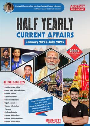 Half Yearly Current Affairs January'25 To June 2025, Useful For OPSC, OSSC, OSSSC RI, ARI, AMIN Main And Other Exams With 2000+ One Liner Questions & MCQs