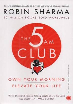 The 5 Am Club (Own Your Morning Elevate Your Life) By Robin Sharma