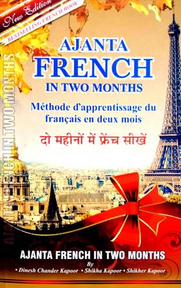Ajanta French In Two Months( 2 Mahino Mein French Sikhen) With The New System Of Simplified Phonetic Pronunciation In Roman And Devnagri Script