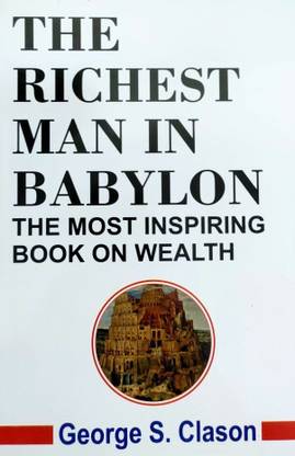 George S. Clason | The Richest Man In Babylon (The Most Inspiring Book On Wealth) (Paperback)