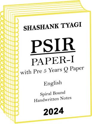 शशांक त्यागी PSIR ऑप्शनल हैंडरिटन नोट्स ऑफ पेपर 1 विथ प्रीवियस 5 इयर्स क्यू फॉर IAS मेन्स 2024