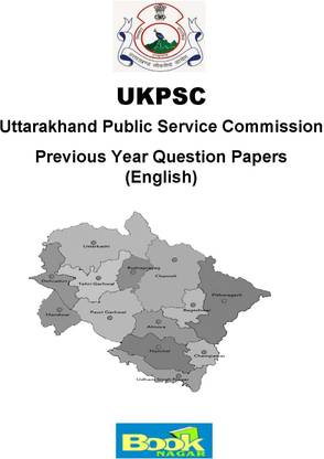 Uttarakhand PCS Previous Year Question Papers With Official Answer Key (English)