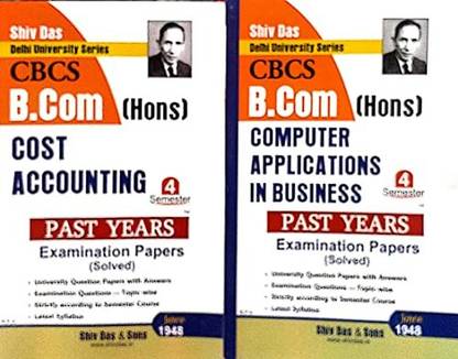 Shiv Das Combo Delhi University B Com Hons 2nd Year Cost Accounting & Computer Applications In Business Sat Of 2 Books Semester 4 CBCS Past Year Papers Applicable Regular SOL NCWEB [perfect] Shiv Das & Sons [Jan 01, 2023]