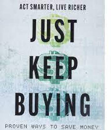 Just Keep Buying