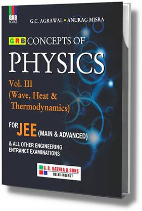 Concept Of Physics Vol. III (Wave, Heat & Thermodynamics) For JEE (Main & Advanced) & All Other Engineering Entrance Examinations