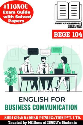 IGNOU BEGE 104 Solved Guess Papers from IGNOU Study Material/Help Book/Guidebook titled English for Business Communication for Exam Preparations (Latest Syllabus) IGNOU BAG English bege104