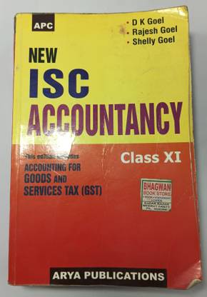 NEW ISC ACCOUNTANCY (THIS EDITION INCLUDES ACCOUNTING FOR GST) CLASS 11th
