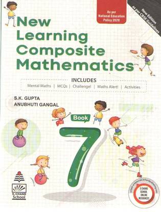 New Learning Composite Mathematics For Class -7, By S. K. Gupta & Anubhuti Gangal