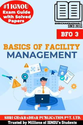 IGNOU BFO 3 Help Book Basics Of Facility Management (IGNOU Study Notes/Guidebook Chapter-Wise) For Exam Preparation With Latest Solved Previous Year Question Papers IGNOU BAFSM Bfo3