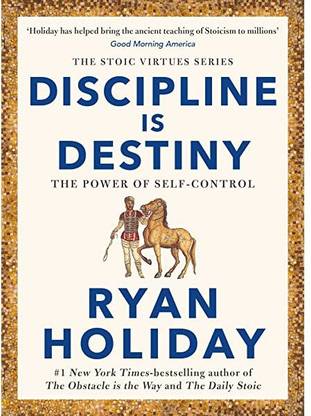 Discipline Is Destiny: The Power Of Self-Control By Ryan Holiday English Hardcover Book