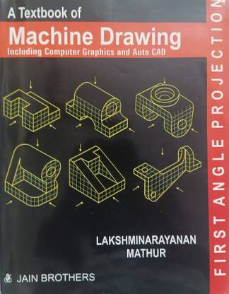 Machine Drawing Including Computer Graphics And Auto CAD