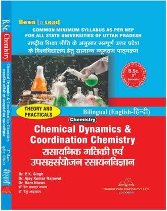 Chemical Dynamics And Coordination Chemistry In Bilingual (Hindi + English)Both Language , B.Sc. 3rd Semester By Thakur Publication . Based On The Common Minimum Syllabus (NEP2020) Uttar Pradesh (U.P)