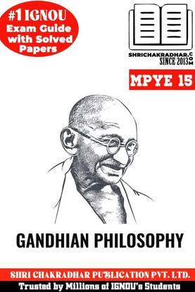 IGNOU MPYE 15 Solved Guess Papers From IGNOU Study Material/Help Book/Guidebook Titled Gandhian Philosophy For Exam Preparations (Latest Syllabus) IGNOU MAPY IGNOU Master Of Arts Philosophy Mpye15