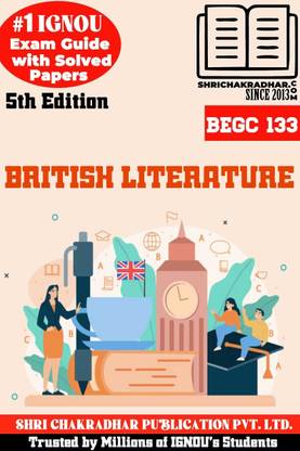 IGNOU BEGC 133 Help Book British Literature 5th Edition (IGNOU Study Notes/Guidebook Chapter-Wise) For Exam Studies With Solved Previous Year Question Papers IGNOU BAG English Begc133