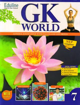 Eduline GK WORLD Class - 7 General Knowledge With Values And Life Skills