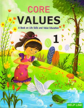 CORE VALUES For Class - 1 (A Book On Life Skill And Value Education)