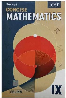 ICSE Concise Mathematics Class-9 New Syllabus: Buy ICSE Concise ...