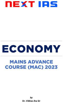 NEXT IAS Economy General Studies Mains Advance Course (MAC ) 2023 BY DR VIBHAS JHA Sir Civil Service Preparation Photocopy 2024