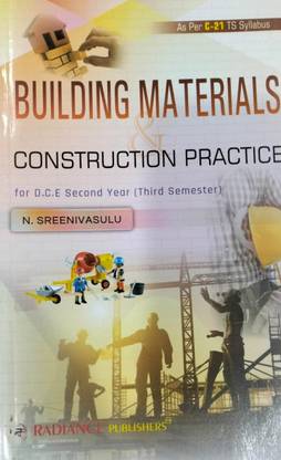 Building Materials Construction Practice For D.C.E Second Year ( Third Semester ), 1st Edition 2023 - As Per C-21 TS Syllabus