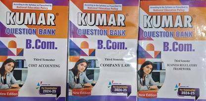 Kumar Question Bank B.Com. Third Semester | Company Law, Cost Accounting, Buisness Regulatory | 2024-25
