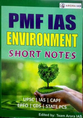 PMF IAS Environment Short Notes Or Reivsion Notes Or Last Minute Revision Notes For UPSC /IAS/UPPCS/BPSC/RAS/TNPS/OPSC Etc