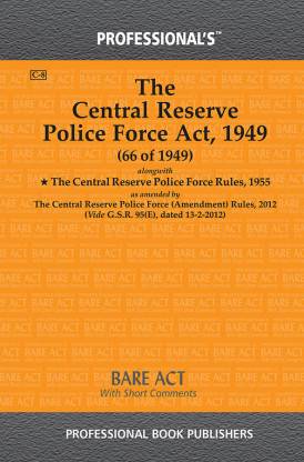 Central Reserve Police Force Act, 1949 Alongwith Central Reserve Police Force Rules, 1955