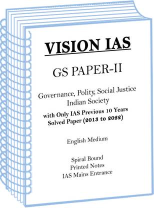 Governance Polity Society And Social Justice Notes By Vision IAS With Previous 10 Years Solved Paper By Only IAS GS Paper-2 In English For Mains