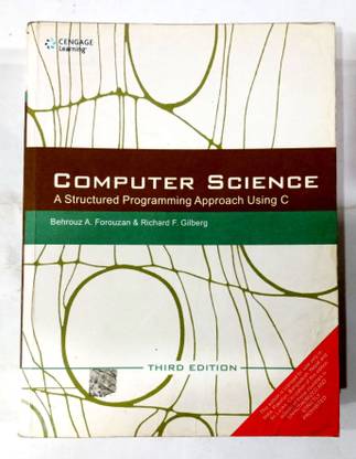 Computer Science A Structured Programming Approach Using C (Old Used Book)