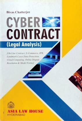 CYBER CONTRACT | Legal Analysis | On Line Contract, E-Commerce, IPR, Landmark Cases Data Protection, Cloud Computing, Online Dispute Resolution & Model Forms
