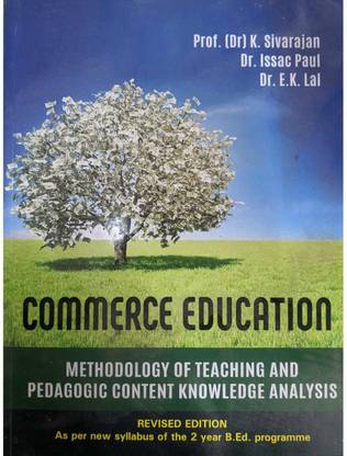 Commerce Educaation|methodology Of Teaching And Pedagogic Content Knowledge Analsis