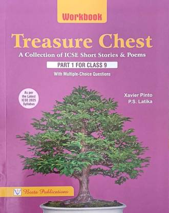 Treasure Chest Workbook : A Collection Of ICSE Short Stories & Poems Part - 1 For Class 9 With Multiple-Choice Questions