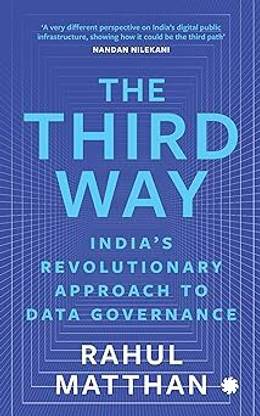 The Third Way: India’s Revolutionary Approach To Data Governance