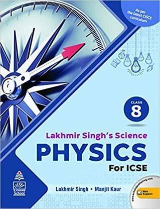 Lakhmir Singhs Science Physics For ICSE Class 8 (NEP 2020)