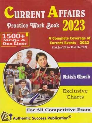 Current Affairs Practice Work Book 2023, [1500+ Mcqs & One Liner] By Nitish Ghosh