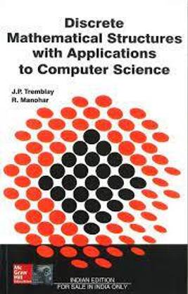 DISCRETE MATHEMATICAL STRUCTURES WITH APPLICATIONS TO COMPUTER SCIENCE Paperback