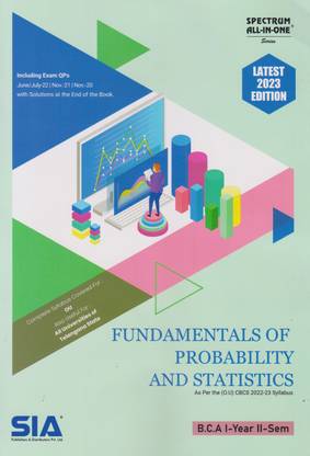 Fundamentals Of Probability And Statistics B.C.A I-Year II-Sem As Per The (O.U) CBCS 2022-23 Syllabus Latest 2023 Edition