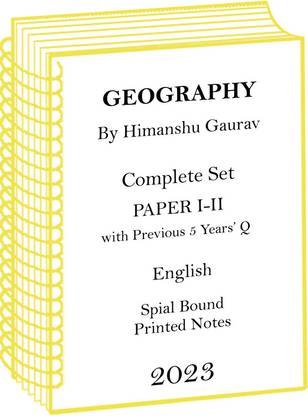Previous 5 Years Q Plus Himanshu Sharma Geography Optional Printed Notes For IAS Mains