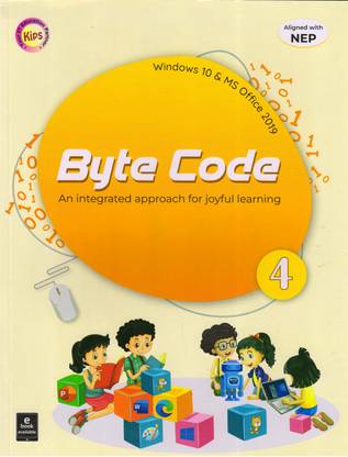 Kips, Byte Code For Class - 4 (Windows 10 & MS Office 2019)