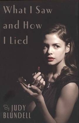 What I Saw And How I Lied